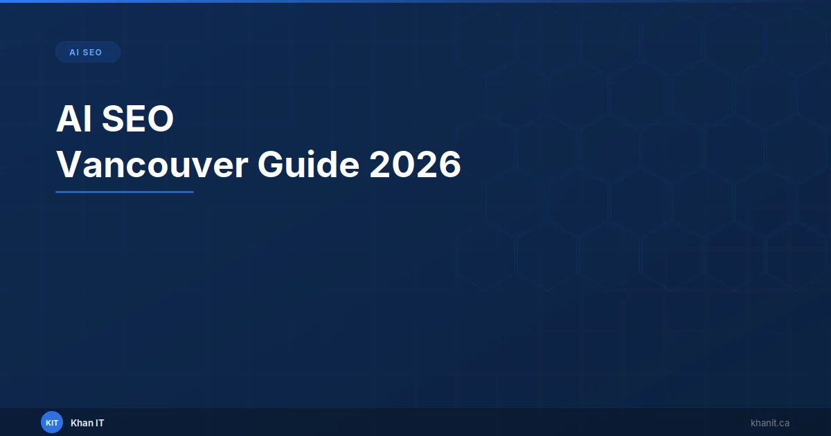 AI SEO strategy for Vancouver businesses in 2026